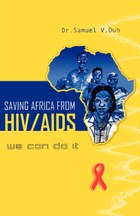 Saving Africa From HIV/AIDS
