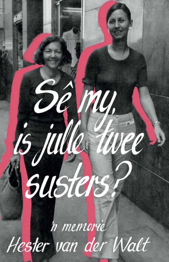 Se my is julle twee susters