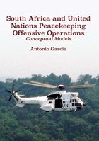 South Africa and United Nations Peacekeeping Offensive Operations