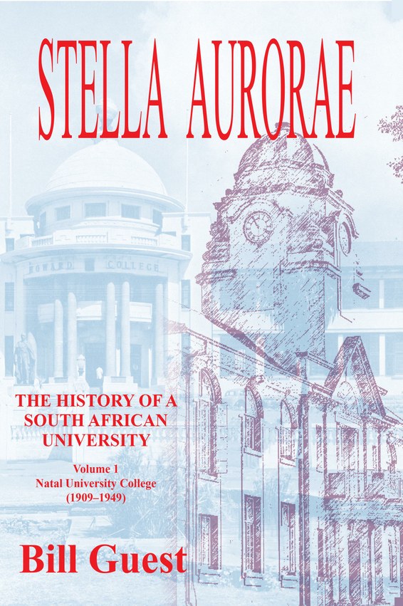 Stella Aurorae: The History of a South African University Vol. 1