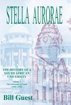 Stella Aurorae: The History of a South African University Vol. 2