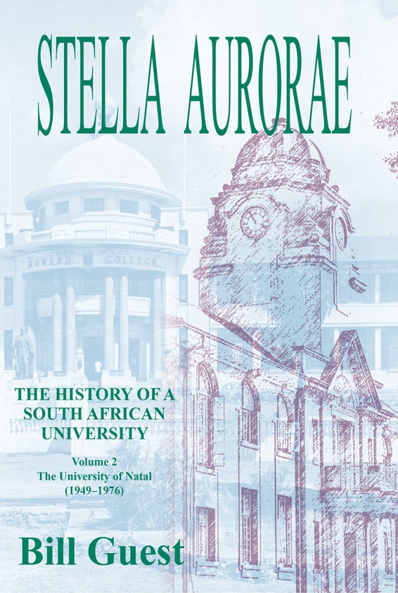 Stella Aurorae: The History of a South African University Vol. 2