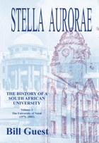 Stella Aurorae: The History of a South African University Vol. 1