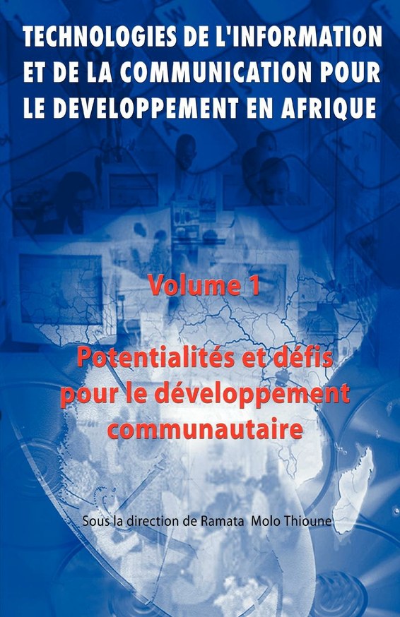 Technoligies de l'information et del la communication pour le developpment en afrique Vol. 1