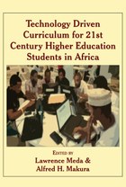 Technology Driven Curriculum for 21st Century Higher Education Students in Africa