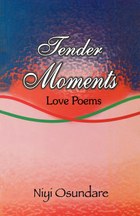 Tender Moments. Love Poems