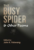 The Busy Spider and Other Poems
