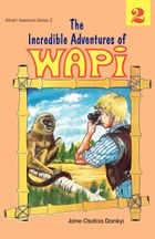 The Incredible Adventures of Wapi. Book 2