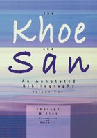 The Khoe and San. An Annotated Bibliography. Vol. 2