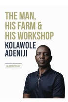The man, his farm & his workshop