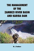 The Management of the Zambezi River Basin and Kariba Dam