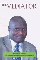The Mediator. Gen. Lazaro Sumbeiywo and the Southern Sudan Peace Process