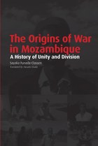 The Origins of War in Mozambique