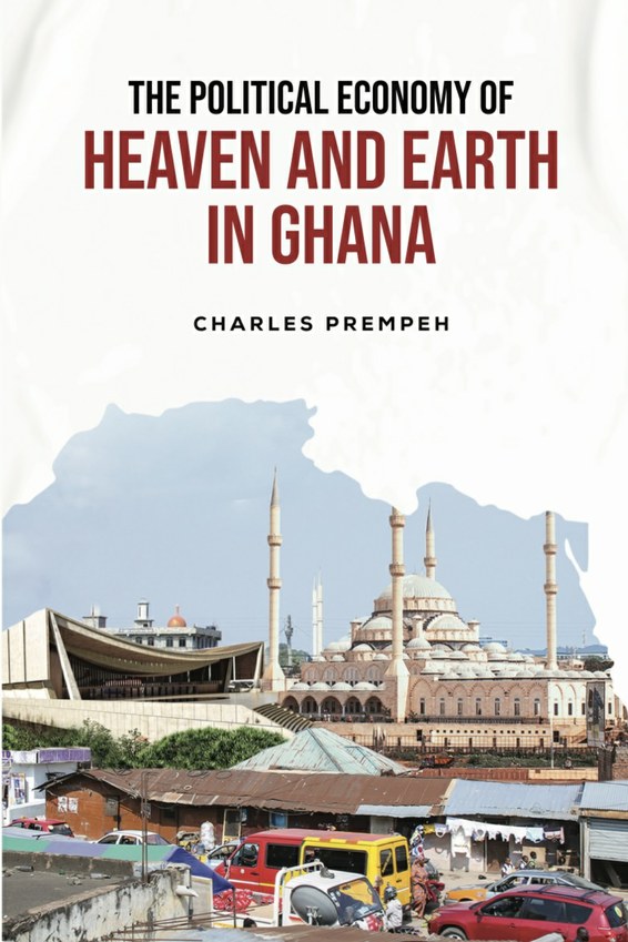 The Political Economy of Heaven and Earth in Ghana