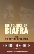 The Politics of Biafra and the Future of Nigeria
