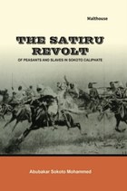 The Satiru Revolt of Peasants and Slaves in Sokoto Caliphate