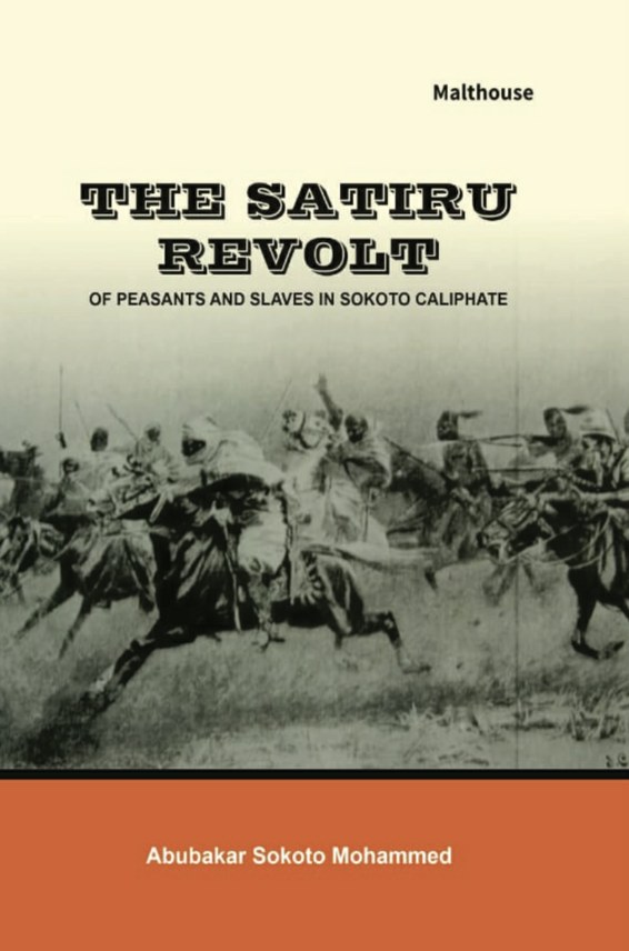 The Satiru Revolt of Peasants and Slaves in Sokoto Caliphate