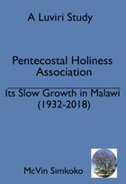 The Slow Growth of the Pentecostal Holiness Association in Malawi (1932-2018)