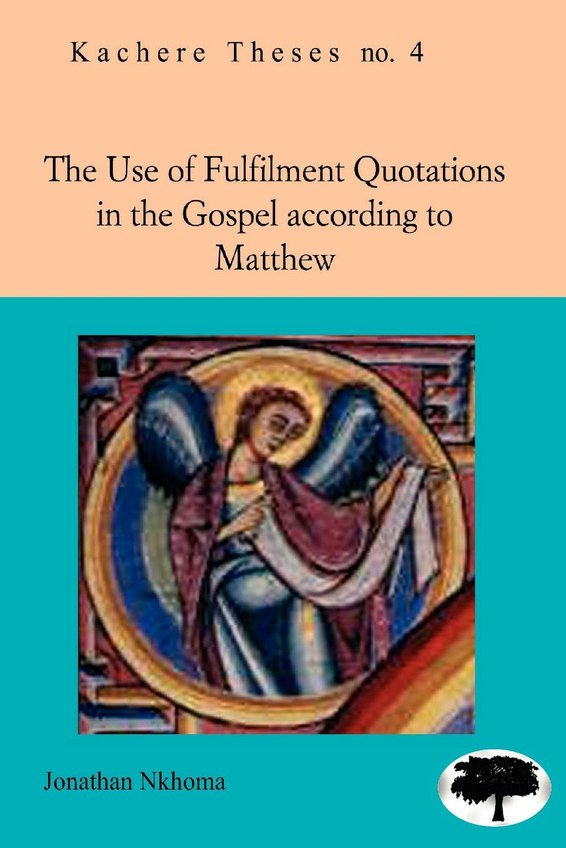 The Use of Fulfilment Quotations in the Gospel According to Matthew