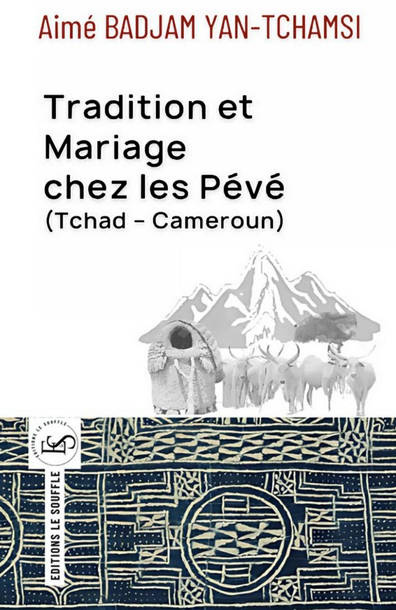 Tradition et Mariage chez les Pévé (Tchad – Cameroun)
