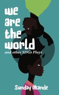 We are the World and Other SDGs Plays 