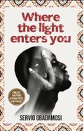 Where the Light Enters You
