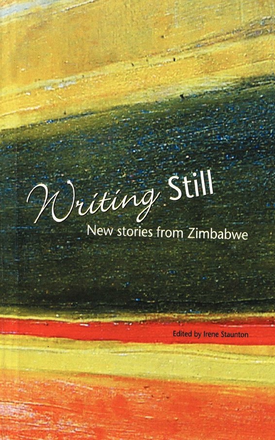 Writing Still - New stories from Zimbabwe